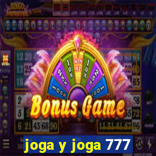 joga y joga 777